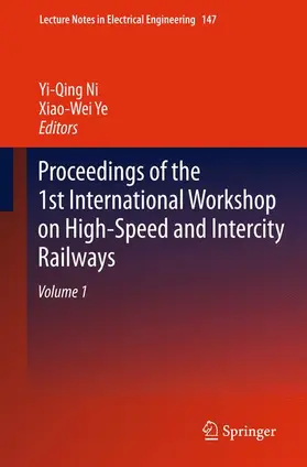 Ye / Ni |  Proceedings of the 1st International Workshop on High-Speed and Intercity Railways | Buch |  Sack Fachmedien