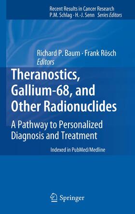 Rösch / Baum |  Theranostics, Gallium-68, and Other Radionuclides | Buch |  Sack Fachmedien