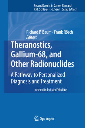 Baum / Rösch |  Theranostics, Gallium-68, and Other Radionuclides | eBook | Sack Fachmedien