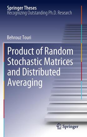 Touri |  Product of Random Stochastic Matrices and Distributed Averaging | Buch |  Sack Fachmedien