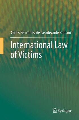 Fernández de Casadevante Romani |  International Law of  Victims | Buch |  Sack Fachmedien