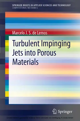 de Lemos |  Turbulent Impinging Jets into Porous Materials | eBook | Sack Fachmedien