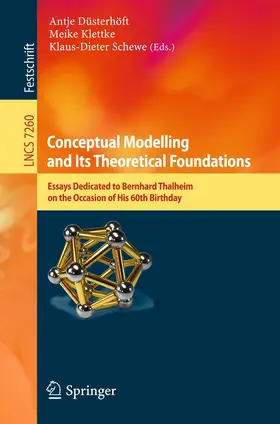 Düsterhöft / Klettke / Schewe |  Conceptual Modelling and Its Theoretical Foundations | Buch |  Sack Fachmedien