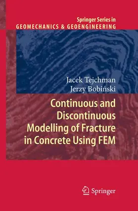 Bobinski / Tejchman / Bobinski |  Continuous and Discontinuous Modelling of Fracture in Concrete Using FEM | Buch |  Sack Fachmedien