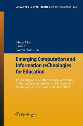 Mao / Tian / Xu |  Emerging Computation and Information teChnologies for Education | Buch |  Sack Fachmedien