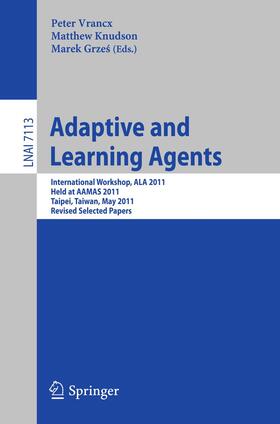 Vrancx / Knudson / Grzes |  Adaptive and Learning Agents | Buch |  Sack Fachmedien