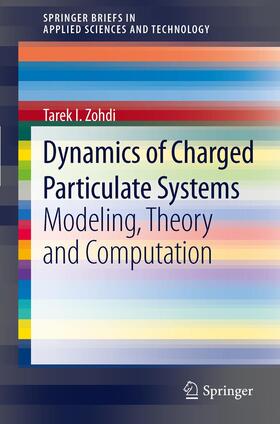 Zohdi |  Dynamics of Charged Particulate Systems | Buch |  Sack Fachmedien