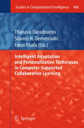 Daradoumis / Demetriadis / Xhafa |  Intelligent Adaptation and Personalization Techniques in Computer-Supported Collaborative Learning | eBook | Sack Fachmedien