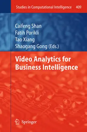 Shan / Porikli / Xiang |  Video Analytics for Business Intelligence | eBook | Sack Fachmedien