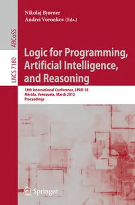 Bjørner / Voronkov |  Logic for Programming, Artificial Intelligence, and Reasoning | eBook | Sack Fachmedien