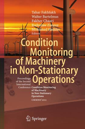 Fakhfakh / Bartelmus / Haddar |  Condition Monitoring of Machinery in Non-Stationary Operations | Buch |  Sack Fachmedien