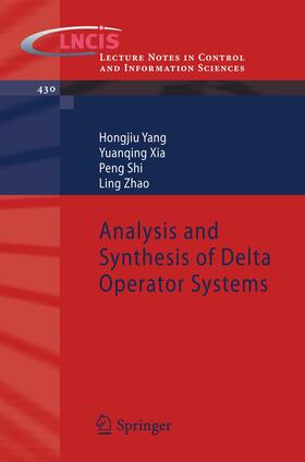 Yang / Zhao / Xia |  Analysis and Synthesis of Delta Operator Systems | Buch |  Sack Fachmedien