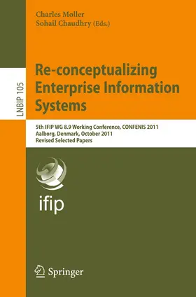 Chaudhry / Møller |  Re-conceptualizing Enterprise Information Systems | Buch |  Sack Fachmedien