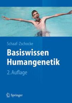 Schaaf / Zschocke |  Basiswissen Humangenetik | Buch |  Sack Fachmedien