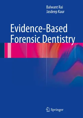 Rai / Kaur |  Evidence-Based Forensic Dentistry | Buch |  Sack Fachmedien