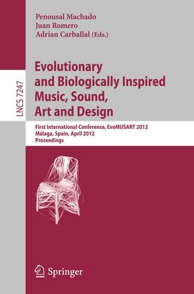 Machado / Romero / Carballal |  Evolutionary and Biologically Inspired Music, Sound, Art and Design | Buch |  Sack Fachmedien