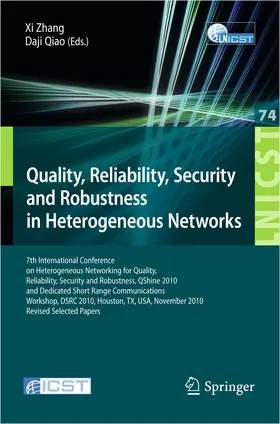 Zhang / Qiao |  Quality, Reliability, Security and Robustness in Heterogeneous Networks | Buch |  Sack Fachmedien