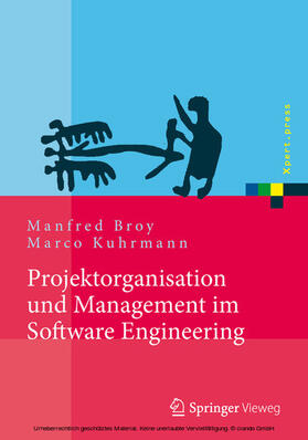 Broy / Kuhrmann |  Projektorganisation und Management im Software Engineering | eBook | Sack Fachmedien