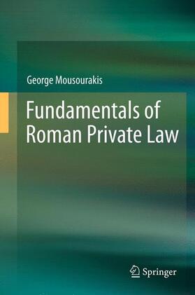 Mousourakis | Fundamentals of Roman Private Law | Buch | 978-3-642-29310-8 | sack.de