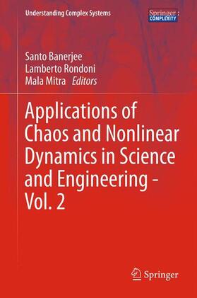 Banerjee / Mitra / Rondoni |  Applications of Chaos and Nonlinear Dynamics in Science and Engineering - Vol. 2 | Buch |  Sack Fachmedien