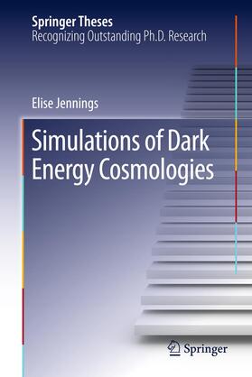 Jennings |  Simulations of Dark Energy Cosmologies | Buch |  Sack Fachmedien