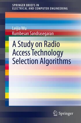 Sandrasegaran / Wu |  A Study on Radio Access Technology Selection Algorithms | Buch |  Sack Fachmedien