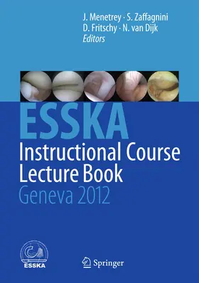 Menetrey / Zaffagnini / Fritschy |  ESSKA Instructional Course Lecture Book | Buch |  Sack Fachmedien