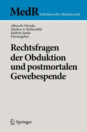 Wienke / Janke / Rothschild |  Rechtsfragen der Obduktion und postmortalen Gewebespende | Buch |  Sack Fachmedien