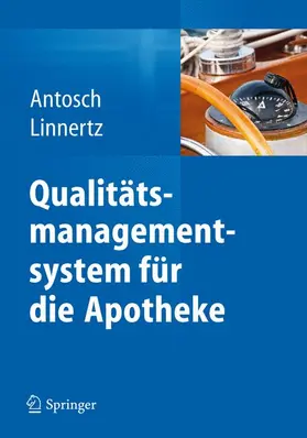 Linnertz / Antosch |  Qualitätsmanagementsystem für die Apotheke | Buch |  Sack Fachmedien