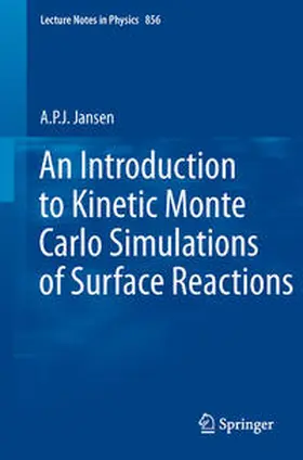 Jansen | An Introduction to Kinetic Monte Carlo Simulations of Surface Reactions | E-Book | sack.de