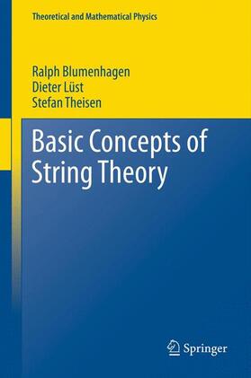 Blumenhagen / Theisen / Lüst | Basic Concepts of String Theory | Buch | 978-3-642-29496-9 | sack.de