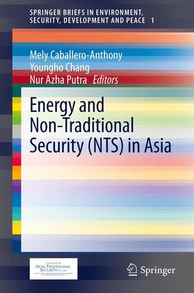 Caballero-Anthony / Putra / Chang |  Energy and Non-Traditional Security (NTS) in Asia | Buch |  Sack Fachmedien