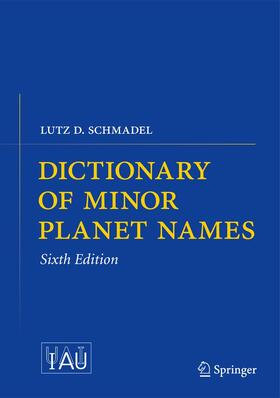 Schmadel |  Dictionary of Minor Planet Names | Buch |  Sack Fachmedien