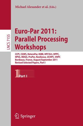 Alexander / Namyst / D'Ambra | Euro-Par 2011: Parallel Processing Workshops | Buch | 978-3-642-29736-6 | sack.de