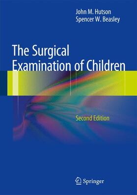 Beasley / Hutson |  The Surgical Examination of Children | Buch |  Sack Fachmedien