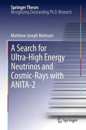 Mottram |  A Search for Ultra-High Energy Neutrinos and Cosmic-Rays with ANITA-2 | Buch |  Sack Fachmedien