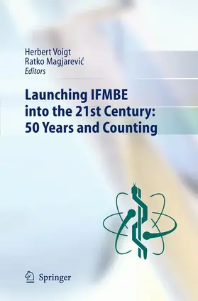 Magjarevic / Voigt |  Launching IFMBE into the 21st Century: 50 Years and Counting | Buch |  Sack Fachmedien