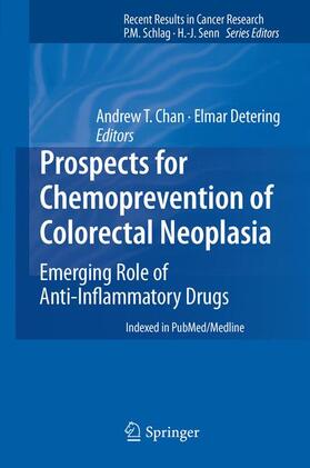Detering / Chan | Prospects for Chemoprevention of Colorectal Neoplasia | Buch | 978-3-642-30330-2 | sack.de
