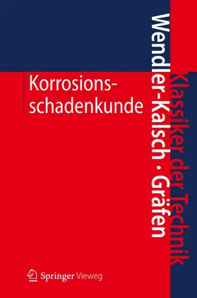 Gräfen / Wendler-Kalsch |  Korrosionsschadenkunde | Buch |  Sack Fachmedien