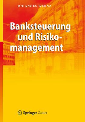 Wernz |  Banksteuerung und Risikomanagement | Buch |  Sack Fachmedien