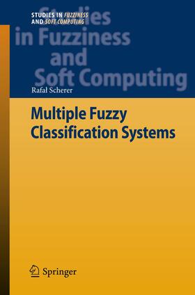 Scherer |  Multiple Fuzzy Classification Systems | Buch |  Sack Fachmedien