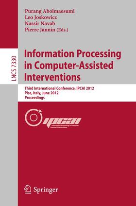 Abolmaesumi / Jannin / Joskowicz |  Information Processing in Computer Assisted Interventions | Buch |  Sack Fachmedien