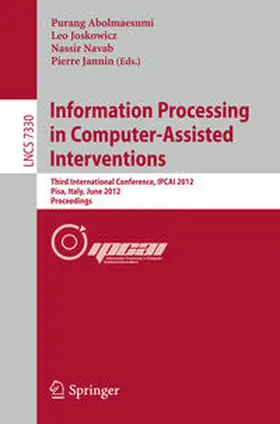 Abolmaesumi / Joskowicz / Navab |  Information Processing in Computer Assisted Interventions | eBook | Sack Fachmedien