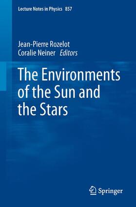 Neiner / Rozelot |  The Environments of the Sun and the Stars | Buch |  Sack Fachmedien