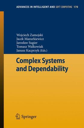 Zamojski / Mazurkiewicz / Kacprzyk |  Complex Systems and Dependability | Buch |  Sack Fachmedien