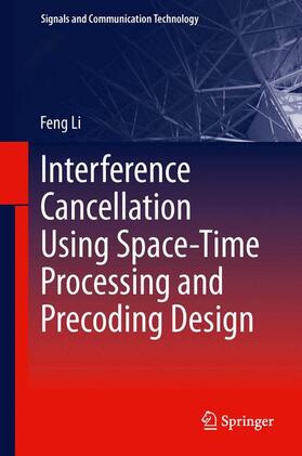 Li |  Interference Cancellation Using Space-Time Processing and Precoding Design | Buch |  Sack Fachmedien