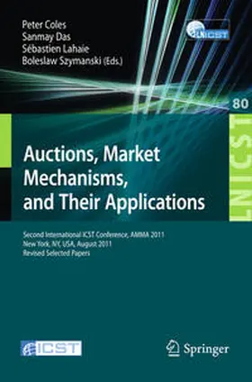 Coles / Das / Lahaie |  Auctions, Market Mechanisms and Their Applications | eBook | Sack Fachmedien