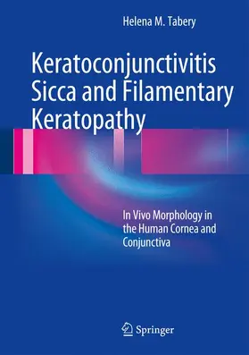 Tabery |  Keratoconjunctivitis Sicca and Filamentary Keratopathy | Buch |  Sack Fachmedien