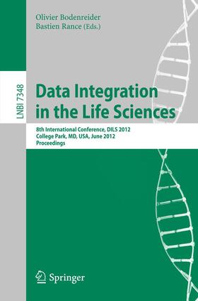 Rance / Bodenreider |  Data Integration in the Life Sciences | Buch |  Sack Fachmedien