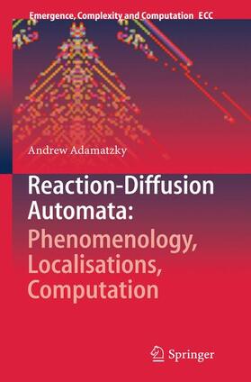 Adamatzky |  Reaction-Diffusion Automata: Phenomenology, Localisations, Computation | Buch |  Sack Fachmedien